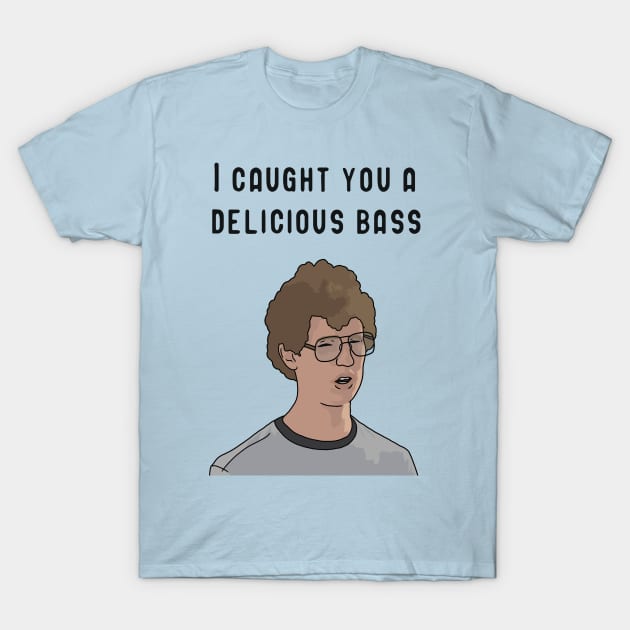 Napoleon Dynamite "I Caught You A Delicious Bass" T-Shirt by Third Wheel Tees